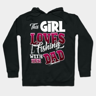 This Girl Loves Fishing With Her Dad Funny Fishing Hoodie